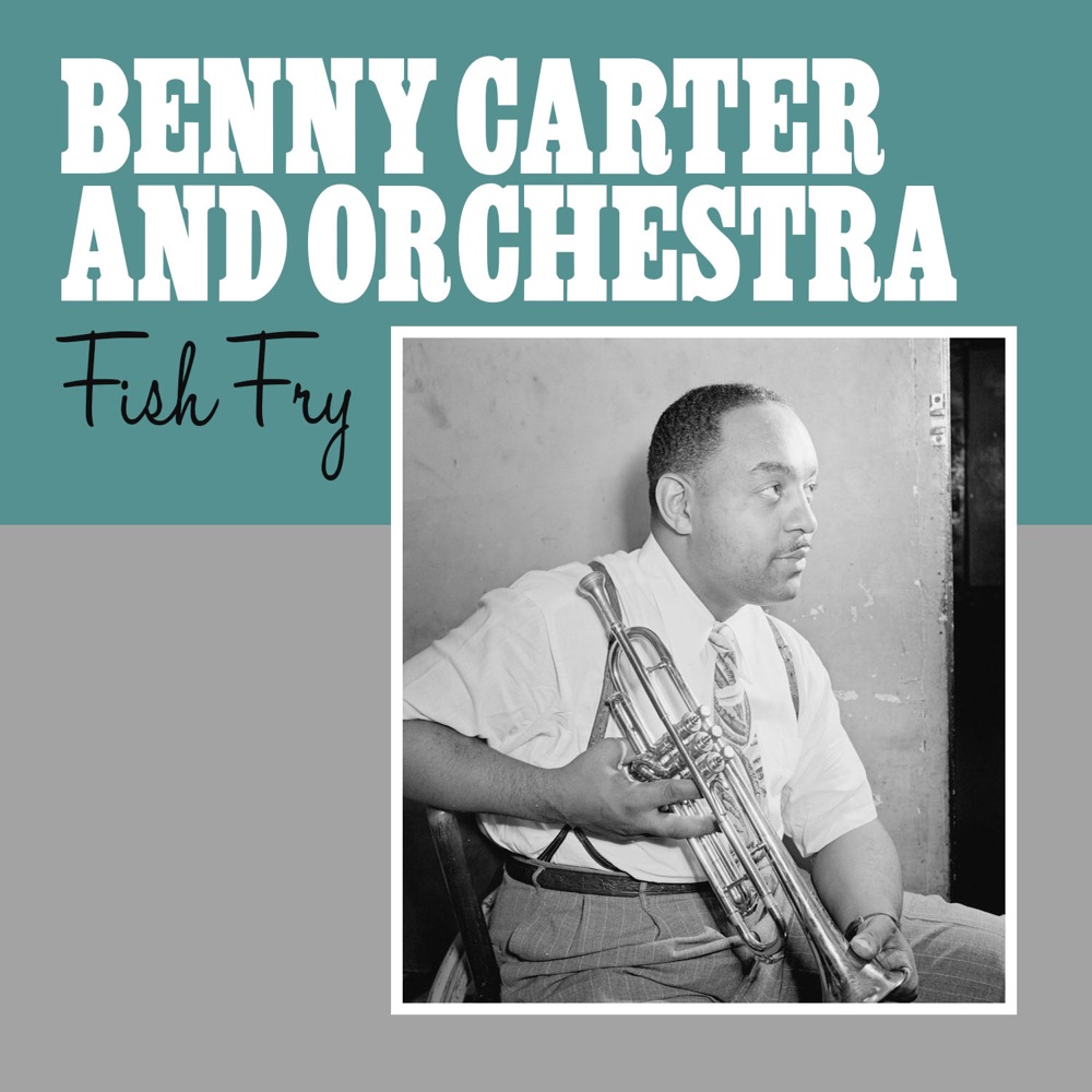 Обложка альбома «Fish Fry - Single» — Benny Carter and His Orchestra