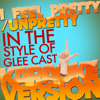 I Feel Pretty/Unpretty (In the Style of Glee Cast) [Karaoke Version] - Ameritz - Karaoke