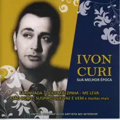 Sua Melhor Época - Ivon Curi