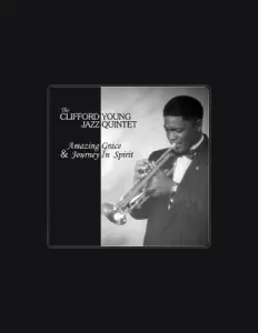 聆聽 The Clifford Young Jazz Quintet、觀看音樂影片、閱讀小傳、查看巡演日期等！