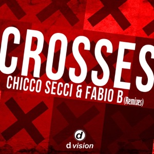 Crosses (Remixes) - EP