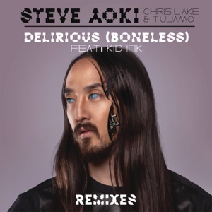 Delirious (Boneless) [feat. Kid Ink] [Chris Lorenzo Remix]