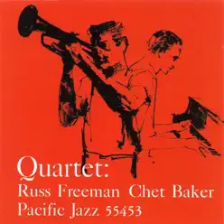 Chet Baker Quarter Featuring Russ Freeman - Russ Freeman Chet Baker Quarter Featuring Russ Freeman - Russ Freeman