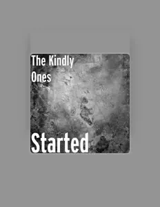 Écoutez The Kindly Ones, regardez des vidéoclips, lisez la biographie, consultez les dates de tournée et plus encore !