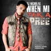 When Mi Tek a Pree (Radio Mix) - Single