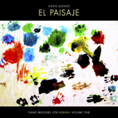 El Paisaje (Piano Melodies for Adrián), Vol. 1 - Alexis Alonso