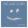 Stream & download The Leaf Story