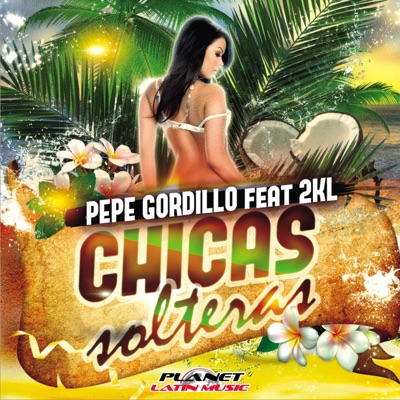 Chicas Solteras (feat. 2KL) - Single