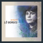 Lô Borges - O Trem Azul