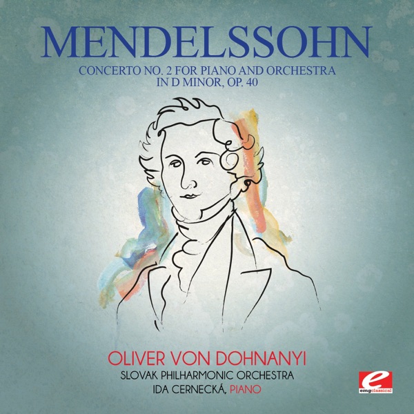 Mendelssohn: Concerto No. 2 for Piano and Orchestra in D Minor, Op. 40 (Remastered) - Single