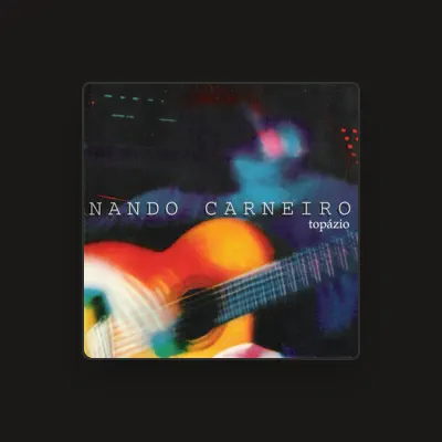 Listen to Nando Carneiro, watch music videos, read bio, see tour dates & more!