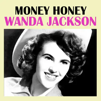 Money Honey - Wanda Jackson Money Honey - Wanda Jackson