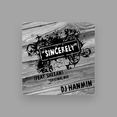 Listen to DJ Hanmin, watch music videos, read bio, see tour dates & more!