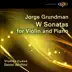 Jorge Grundman: W Sonatas for Violin and Piano album cover