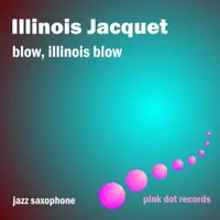 You Gotta Change (Remastered) — Illinois Jacquet