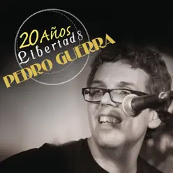 Pedro Guerra - 20 Años Libertad 8 (En Directo) - Pedro Guerra