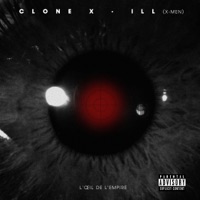 L'œil de l'empire (feat. Ill) - Single - Clone X