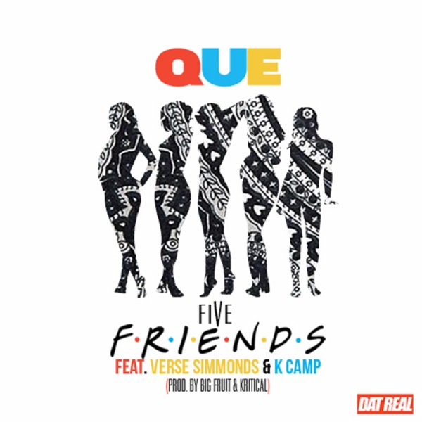 Five Friends (feat. K Camp & Verse Simmonds) - Single - [.que]