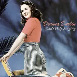 Can't Help Singing - Deanna Durbin