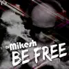 Be Free (Hardstyle Mix)
