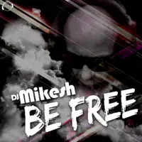 Be Free (Hardstyle Mix) — DJ Mikesh