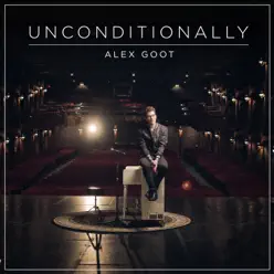 Unconditionally - Single - Alex Goot Unconditionally - Single - Alex Goot