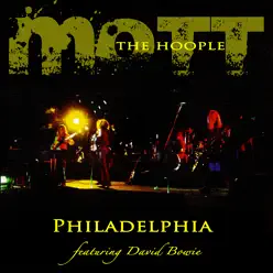 Philadelphia (Live) - Mott The Hoople