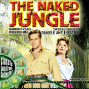 The Naked Jungle (Original Soundtrack) [1954] - Daniele Amfitheatrof & Paramount Pictures Studio Orchestra