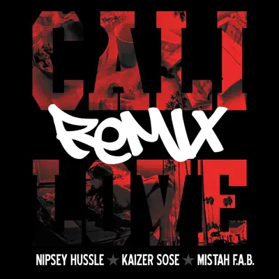 Cali Love (Cali Plug) [Remix] [feat. Mistah F.A.B.] - Single - Nipsey Hussle