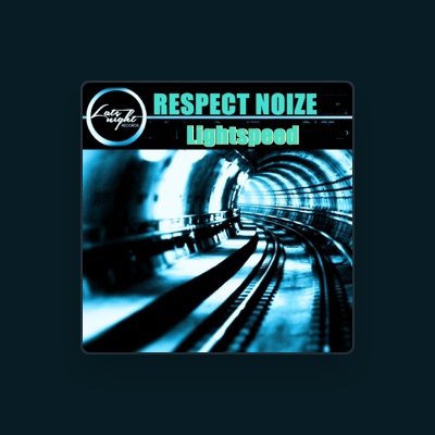 Listen to Respect Noise, watch music videos, read bio, see tour dates & more!