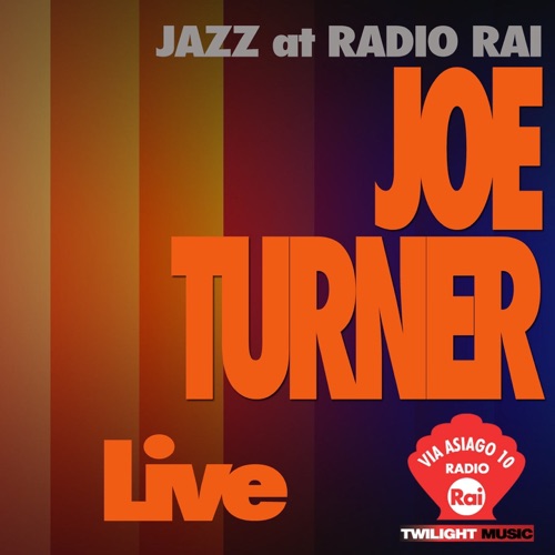 Jazz At Radio Rai: Joe Turner Live (Via Asiago 10)