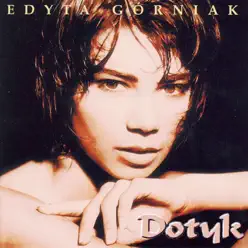 Dotyk - Edyta Gorniak