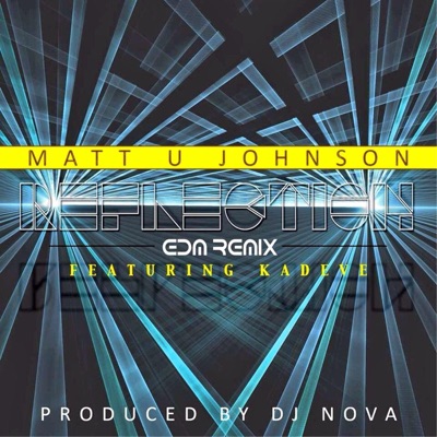 Reflections (DJ Nova EDM Remix) [feat. Kadeve] - Single