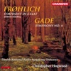 Frøhlich: Symphony in E-Flat - Gade: Symphony No. 4