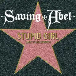 Stupid Girl (Only In Hollywood) - EP - Saving Abel