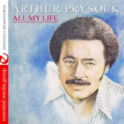 All My Life (Digitally Remastered) - Arthur Prysock All My Life (Digitally Remastered) - Arthur Prysock