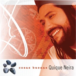 Quique Neira - Cosas Buenas