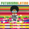 Futurismo Latino