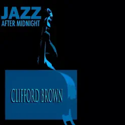 Jazz After Midnight - Clifford Brown