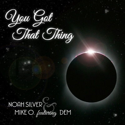 You Got That Thing (feat. DEM) - Single