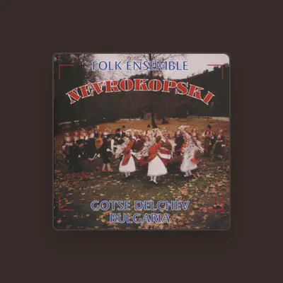 Listen to Folk Ensemble Nevrokopski, watch music videos, read bio, see tour dates & more!