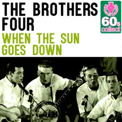 When the Sun Goes Down (Remastered) - Single - The Brothers Four