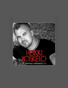 Heikki Koskeloを聴いたり、ミュージックビデオを鑑賞したり、経歴やツアー日程などを確認したりしましょう！
