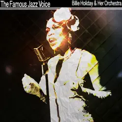 The Famous Jazz Voice (Remastered) - Billie Holiday & Her Orchestra