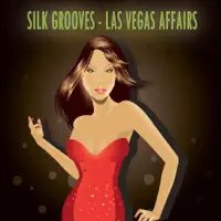 Las Vegas Affairs, Casino Lounge Mix — Silk Grooves