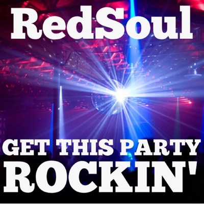 Get This Party Rockin' - Single