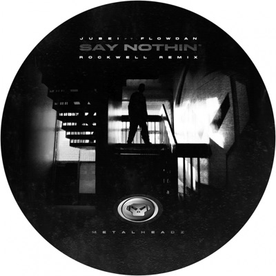 Say Nothin' (feat. Flowdan) [Rockwell Remix] - Single