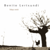 Mundurat Eman Ninduzun - Benito Lertxundi