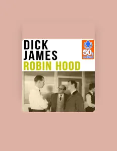 Dick James सुनें, म्यूज़िक वीडियो देखें, बायो पढ़ें, दौरे की तारीखें और बहुत कुछ देखें!