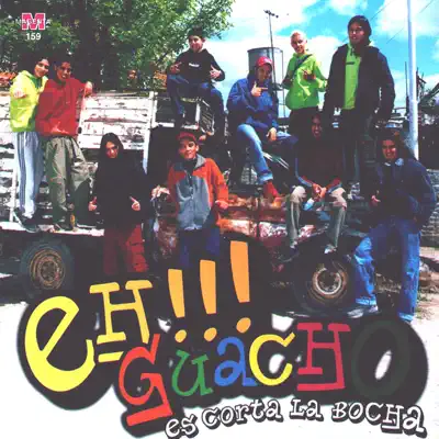 Es Corta la Bocha - Eh Guacho Es Corta la Bocha - Eh Guacho